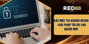 Bảo Mật Tài Khoản RED88 - Giải Pháp Tối Ưu Cho Người Mới