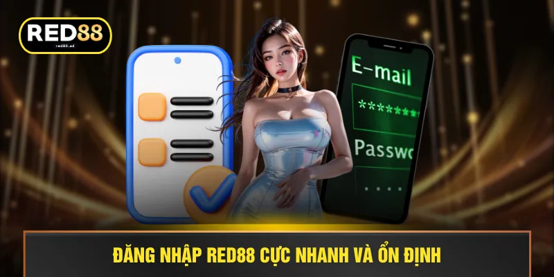 Đăng nhập RED88 cực nhanh và ổn định