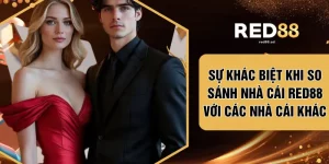 Sự Khác Biệt Khi So Sánh Nhà Cái RED88 Với Các Nhà Cái Khác